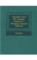 Ancient Laws of Ireland, Volume 2