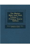 The Master, Mate and Pilot, Volume 7...