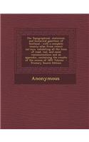 The Topographical, Statistical, and Historical Gazetteer of Scotland; With a Complete County-Atlas from Recent Surveys, Exhibiting All the Lines of Road, Rail, and Canal Communication; And an Appendix, Containing the Results of the Census of 1851 V