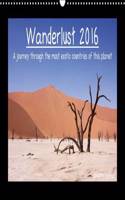 Wanderlust 2016 - A journey through the most exotic countries of this planet - UK Version 2016