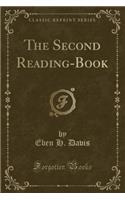 The Second Reading-Book (Classic Reprint)