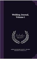 Welding Journal, Volume 1