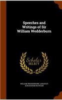 Speeches and Writings of Sir William Wedderburn