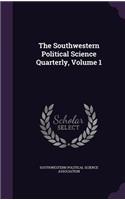 The Southwestern Political Science Quarterly, Volume 1
