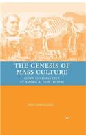 Genesis of Mass Culture