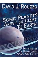 Some Planets Aren't So Close to Earth