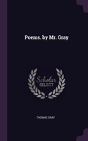 Poems. by Mr. Gray