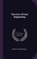 The A-b-c Of Cost Engineering