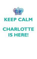 KEEP CALM, CHARLOTTE IS HERE AFFIRMATIONS WORKBOOK Positive Affirmations Workbook Includes