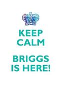KEEP CALM, BRIGGS IS HERE AFFIRMATIONS WORKBOOK Positive Affirmations Workbook Includes: Mentoring Questions, Guidance, Supporting You