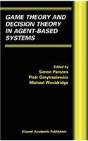 Game Theory and Decision Theory in Agent-Based Systems