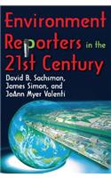 Environment Reporters in the 21st Century