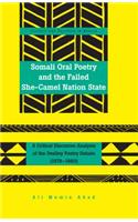 Somali Oral Poetry and the Failed She-Camel Nation State