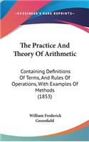 The Practice And Theory Of Arithmetic