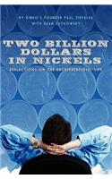 Two Billion Dollars in Nickels