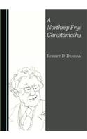 A Northrop Frye Chrestomathy