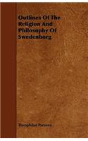 Outlines Of The Religion And Philosophy Of Swedenborg