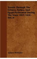 Travels Through The Crimea, Turkey, And Egypt Performed During The Years 1825-1828 - Vol. II