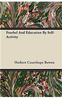 Froebel And Education By Self-Activity