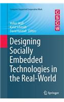 Designing Socially Embedded Technologies in the Real-World