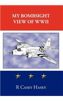 My Bombsight View of WWII
