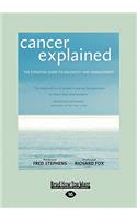 Cancer Explained: The Essential Guide to Diagnosis and Management (Large Print 16pt)