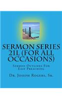 Sermon Series 21L (For All Occasions)