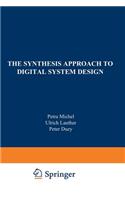 Synthesis Approach to Digital System Design