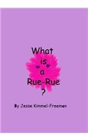 What is a Rue-Rue?