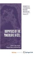 Biophysics of the Pancreatic -Cell