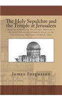 Holy Sepulchre and the Temple at Jerusalem