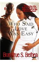 Who Said Love was Easy: (English)