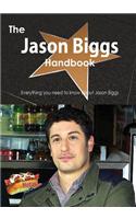 Jason Biggs Handbook - Everything You Need to Know about Jason Biggs