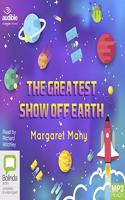 The Greatest Show Off Earth