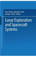 Lunar Exploration and Spacecraft Systems