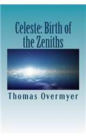 Celeste: Birth of the Zeniths(1 Birth of the Zeniths)