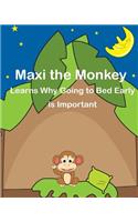Maxi the Monkey learns why Going to Bed Early is Important