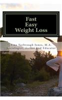 Fast. Easy. Weight Loss!