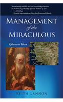 Management of the Miraculous