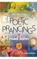 lifelong Poetic Prancings of mad john