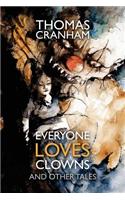 Everyone Loves Clowns and Other Tales