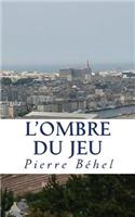 L'ombre du jeu
