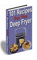 101 Recipes for the Deep Fryer