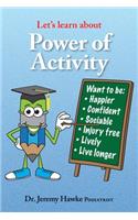 Let's Learn about- Power of Activity: Dr Jeremy Hawke (Podiatrist) from Cairns Australia will take you on a fascinating educational journey, to build a strong foundation for increasing o