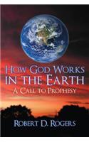 How God Works In The Earth