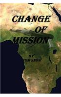 Change of Mission