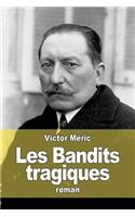 Les Bandits tragiques