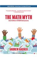 The Math Myth: And Other Stem Delusions