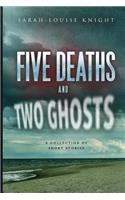 Five deaths and two ghosts
