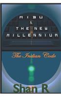 Mibu & the New Millennium: The Indian Code